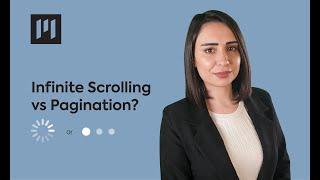 Infinite Scrolling VS Pagination?