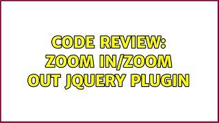 Code Review: Zoom in/zoom out jQuery plugin