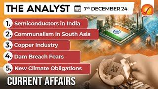 Current Affairs Today: The Analyst 7 December 2024 | Newspaper Analysis | Vajiram And Ravi