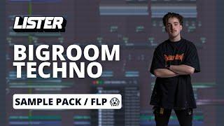 Lister Samples VOL. 1 [Bigroom Techno Sample Pack/FLP]