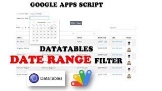 WebApp - Apps Script - Datatables (Part 6): Date Range Filter