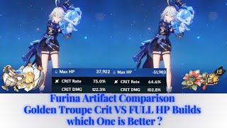 Furina Artifact Comparison Golden Troupe Crit VS FULL HP Builds | Which one is better?