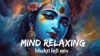 30 MINUTE NONSTOP BHAKTI LOFI BHAJANS || feel the energy  || mind relaxing bhajan || bhakti bhajans