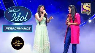 "Mann Kyon Behka Re Behka" पर लगे Arunita और Sayali के सुर Perfectly! | Indian Idol Season 12