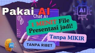 CEPAT & PRAKTIS Buat File Presentasi (PPT) Menggunakan AI