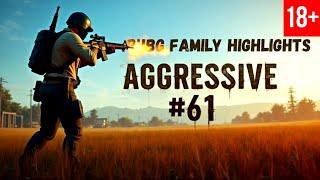 PUBG FAMILY HIGHLIGHTS 61: AGGRESSIVE EDITION