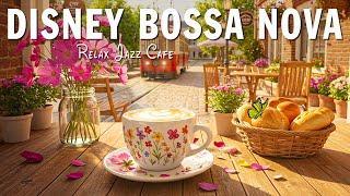 Soft Disney Bossa Nova Jazz  Peaceful Instrumental Music for Study & Coffee Ambience