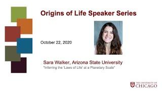 Inferring the 'Laws of Life' at a Planetary Scale, Sara Walker, Arizona State University