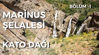 BÖLÜM 1 - KATO DAĞI | MARİNUS ŞELALESİ