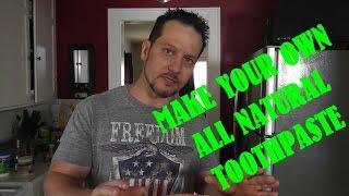 How to make All Natural TOOTHPASTE