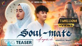 Ishq ka alam - SOUL MATE | Aayuzeh | Official Teaser