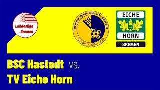 25.02.2024: BSC Hastedt — TV Eiche Horn (Landesliga)