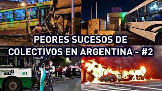 7 Sucesos IMPACTANTES de COLECTIVOS en ARGENTINA - Parte 2