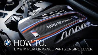 How-To: BMW M Performance Carbon Engine Cover.