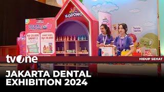 Jakarta Dental Exhibition 2024 | Hidup Sehat tvOne