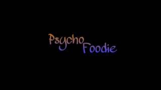 Psycho foodie Intriduction video.