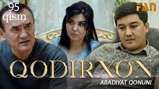 Qodirxon ( abadiyаt qonuni 95-qism 3-mavsum) | Кодирхон ( абадият  конуни 95-кисм 3-мавсум)