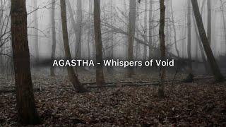 AGASTHA - Whispers of Void (autumn melancholy music, gothic doom metal, atmospheric black metal)