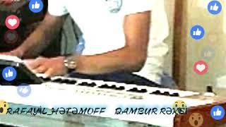 RAFAYİL HƏTƏMOV DAMBUR RƏKSİ OYNAMALİ