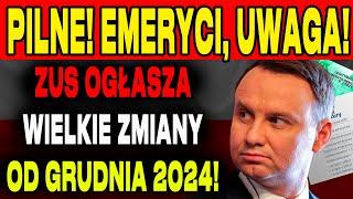 PILNE! EMERYCI, UWAGA! ZUS OGŁASZA WIELKIE ZMIANY OD GRUDNIA 2024!