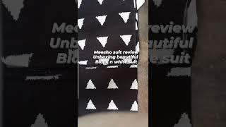 #Meesho!!suit review Unboxing !!beautiful @beautfull suit black n white ##ektaryan official