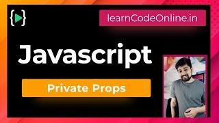 Private props getters and setters in javascript