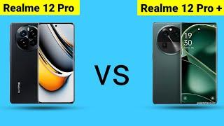 Realme 12 Pro vs Realme 12 Pro Plus - Phone Comparison #realme12pro #realme12proplus