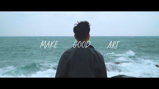 Make Good Art 2019 Inspired by Tommy Plesky | Sony A6400