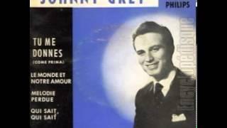 Johnny Grey - Qui sait, qui sait