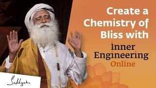 Create a Blissful Chemistry with Inner Engineering Online