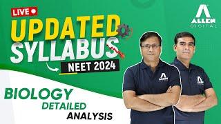 NEET 2024 Biology Updated Syllabus | Complete Analysis by ALLEN Experts