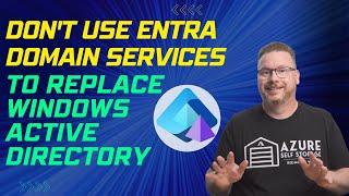 Don't Use Entra Domain Services to Replace Windows Active Directory