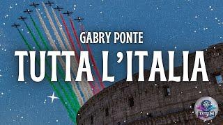 Gabry Ponte - TUTTA L'ITALIA (Sanremo 2025) - Testo/Lyrics