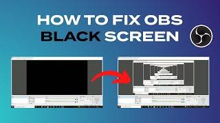 How to Fix OBS Black Screen (Display Capture)