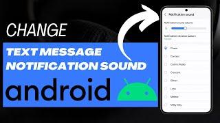 How to Change Text Message Notification Sound on Android Phone