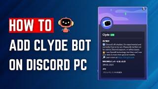 How To Add Clyde Bot on Discord Server PC 2023 (EASY)