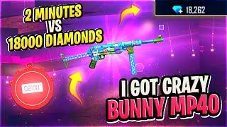 2 Minutes VS 18000 Diamonds || Permanent Crazy Bunny MP40 || Free Fire || Desi Gamers