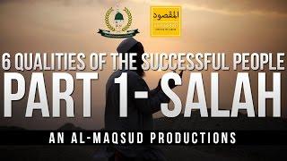 6 Qualities of The Successful People - Shaykh Mufti Saiful Islam (Part 1 - Salah)