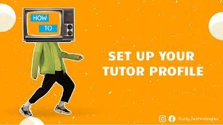 How to Set Up Your Tutor Profile