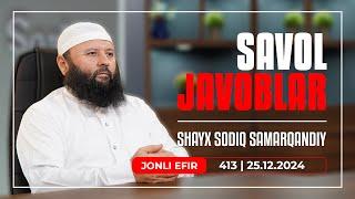 LIVE: Savol-javoblar №413 | 25.12.2024