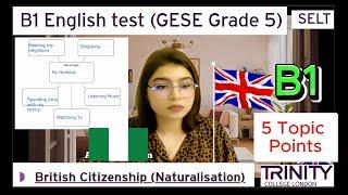 B1 English Test (GESE Grade 5) | SELT British Citizenship| Trinity College London ILR UK