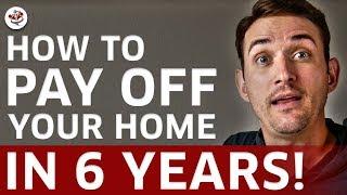 HOW TO PAY OFF YOUR MORTGAGE IN 5-7 YEARS (Build Wealth & Live Debt Free!)