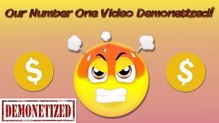 Our Number One Video Demonetized!