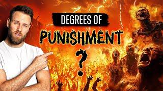 Will SOME PEOPLE be PUNISHED MORE in HELL than OTHERS || DEGREES OF PUNISHMENT IN HELL