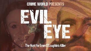 Evil Eye: The Hunt for Emer O'Loughlin's Killer (A Crime World Documentary)