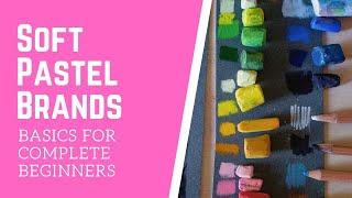 Soft Pastels - Basics for complete beginners - Soft pastel brands