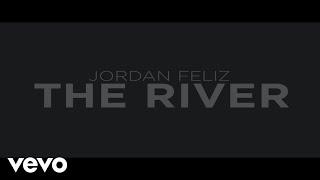 Jordan Feliz - The River (Lyric Video)