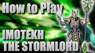 How to play Necrons: Imotekh the Stormlord