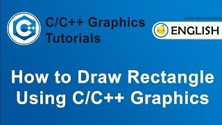 How to Draw Rectangle Using C/C++ Graphics