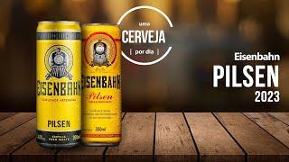 Pilsen (2023) | Eisenbahn | Uma Cerveja Por Dia #0649